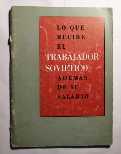 A. Zveriev Lo Que Recibe El Trabajador Soviético México 1959 (Reacondicionado)