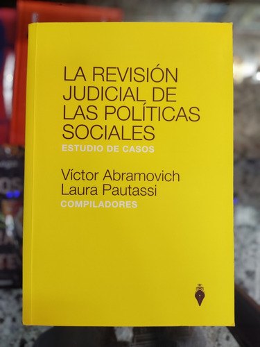 La Revisión Judicial De Las Políticas Sociales 