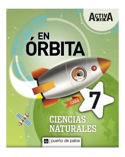 Ciencias Naturales 7 Caba - En Orbita Activa Xxi