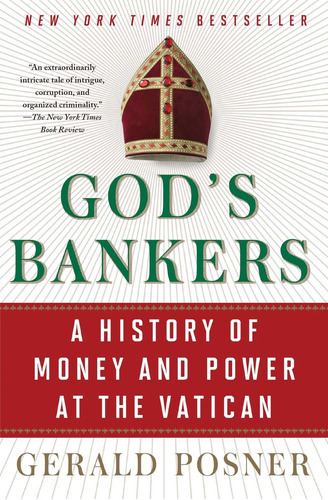 God's Bankers: A History Of Money And Power At The Vatican: A History Of Money And Power At The Vatican, De Gerald Posner. Editorial Simon & Schuster, Tapa Blanda, Edición 2015 En Inglés, 2015