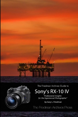 Libro The Friedman Archives Guide To The Sony Rx-10 Iv (b...