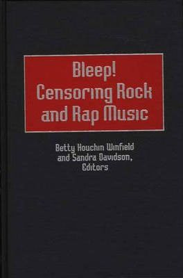 Libro Bleep! Censoring Rock And Rap Music - Betty Houchin...