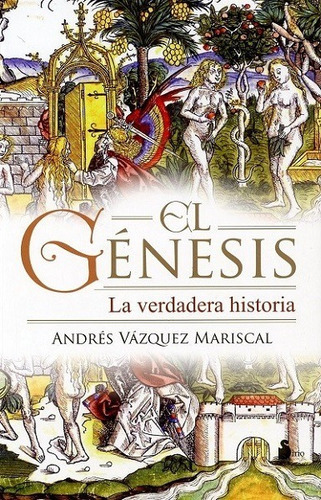 El Génesis, De Vázquez Mariscal, Andrés. Editorial Sirio, Edición 2011 En Español
