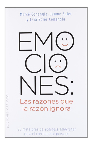 Emociones Las Razones Que La Razon Ignora - Nuevo