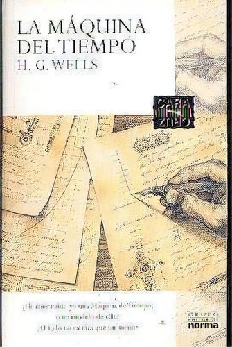 Maquina Del Tiempo, La / H.g.wells Su Vida Y Obra, De Wells, H. G... Editorial Norma En Español