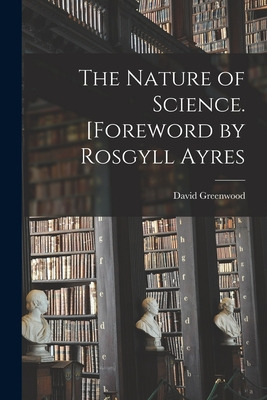 Libro The Nature Of Science. [foreword By Rosgyll Ayres -...