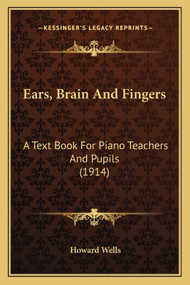 Libro Ears, Brain And Fingers: A Text Book For Piano Teac...