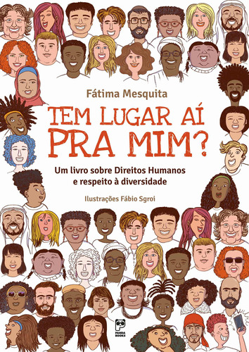 Tem lugar ai pra mim?: Um livro sobre Direitos Humanos e respeito à diversidade, de Mesquita, Fatima. Editora Original Ltda., capa mole em português, 2018