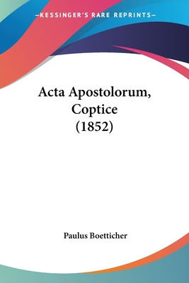 Libro Acta Apostolorum, Coptice (1852) - Boetticher, Paulus