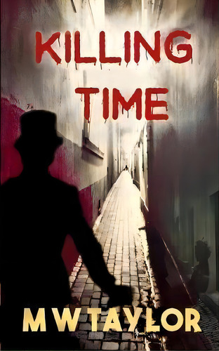 Killing Time, De M W Taylor. Editorial Savant Press, Tapa Blanda En Inglés