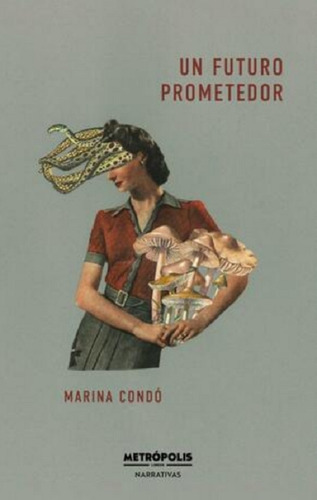 Un Futuro Prometedor - Marina Condo, De Do, Marina. Editorial Metropolis, Tapa Blanda En Español