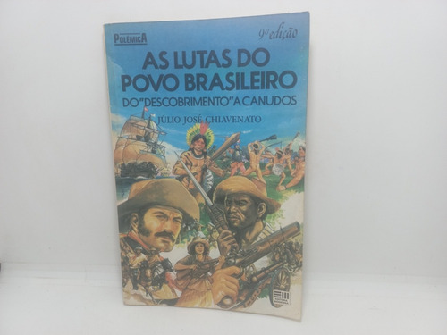 Livro - As Lutas Do Povo Brasileiro - Júlio José Chiavenato 