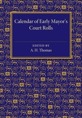 Libro Calendar Of Early Mayor's Court Rolls - A. H. Thomas