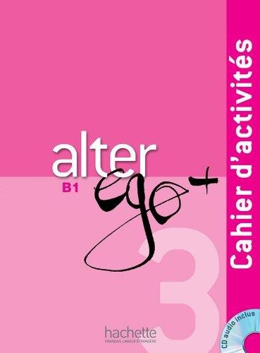 Alter Ego + 3 - Cahier D'activites + Audio Cd