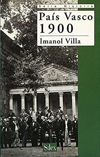 Libro Pais Vasco 1900 De Villa Rivas Imanol Villa Imanol