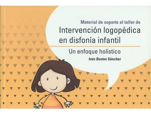 Intervencion Logopedica En Disfonia Infantil - Bustos