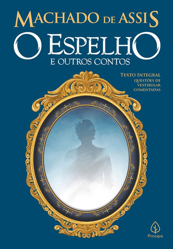 O espelho e outros contos, de de Assis, Machado. Ciranda Cultural Editora E Distribuidora Ltda., capa mole em português, 2019