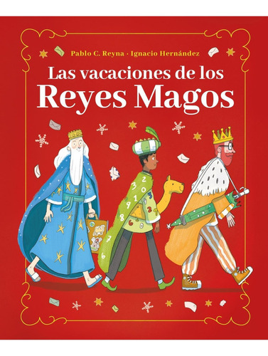 Libro: Las Vacaciones De Los Reyes Magos. Reyna, Pablo C.. D