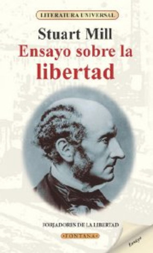 Ensayo Sobre La Libertad.. - John Stuart Mill