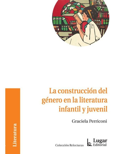 La Construccion Del Genero En Literatura Infantil Y Juvenil