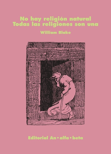 Todas Las Religiones Son Una No Hay Religión - William Blake