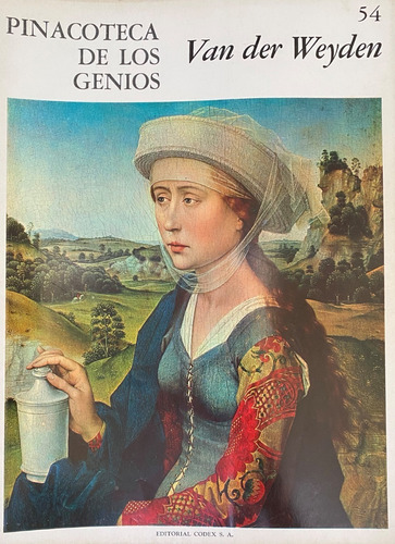 Van Der Weyden Pinacoteca De Los Genios 54, 1965 Codex C7