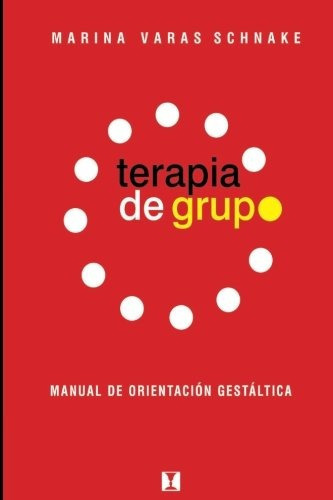 Libro : Terapia De Grupo: Manual De Orientacion Gestaltic. 