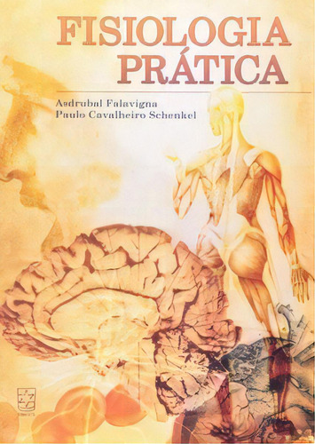 Fisiologia Prática, De Schenkel Cavalheiro. Editora Educs Em Português