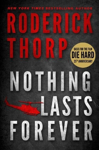 Nothing Lasts Forever (th That Inspired The ..., De Roderick Thorp. Editorial Graymalkin Media En Inglés