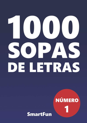 Libro: 1000 Sopas De Letras: Número 1 (spanish Edition)