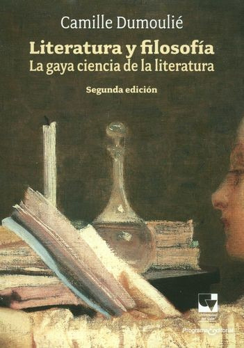 Libro Literatura Y Filosofía. La Gaya Ciencia De La Literat