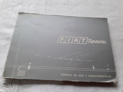 Manual De Uso Y Caracteristicas - Fiat Spazio Año 1986