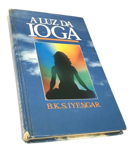  Livro A Luz Da Ioga - B.k.s. Iyengar