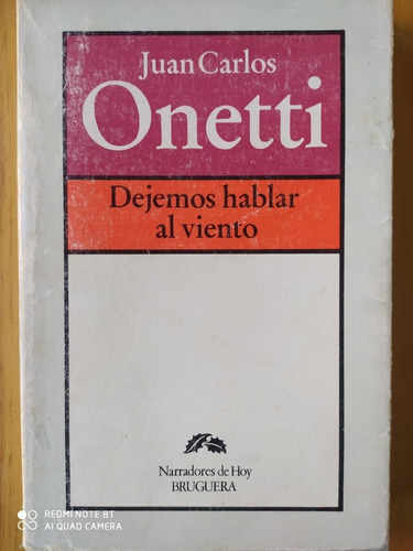 Dejemos Hablar Al Viento / Juan Carlos Onetti