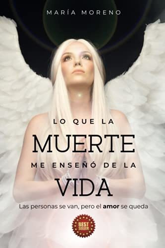 Libro : Lo Que La Muerte Me Enseño De La Vida Las Personas