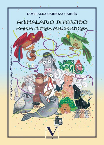 Animalario Divertido Para Niñ@s Aburrid@s, De Esmeralda Carroza García. Editorial Verbum, Tapa Blanda En Español, 2014
