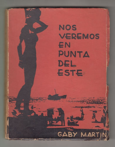 1973 Punta Del Este Por Gaby Martin Historias Maldonado Raro