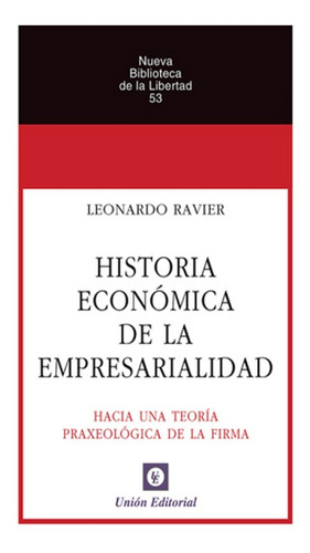 Historia Económica De La Empresarialidad - Leonardo Ravier