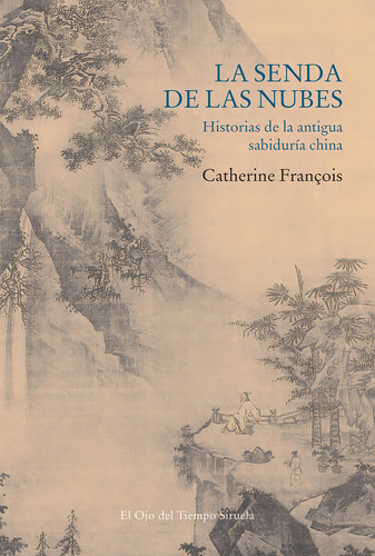 La Senda De Las Nubes Catherine François Editorial Siruela