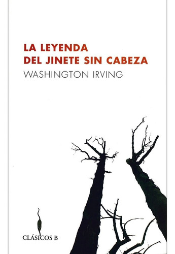 La Leyenda Del Jinete Sin Cabeza - Washington Irving