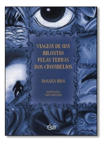 Viagem De Um Bilontio Pelas Tterras Dos Cronbelios, De Rosana Rios Andrade. Editora Devir Em Português