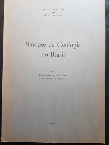 Sinopse De Geologia Do Brasil. Emmanoel A. Martins. 50n 906