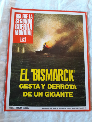 Asi Fue La Segunda Guerra Mundial Fasciculo Nº 22 Bismarck