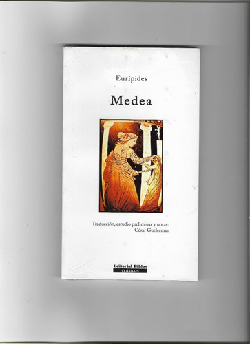 Medea, De Euripides , Cesar Guelerman (traductor). Editorial Biblos, Tapa Blanda, Edición 2 En Español, 2008