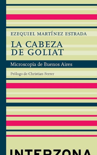 La Cabeza De Goliat - Ezequiel Martinez Estrada