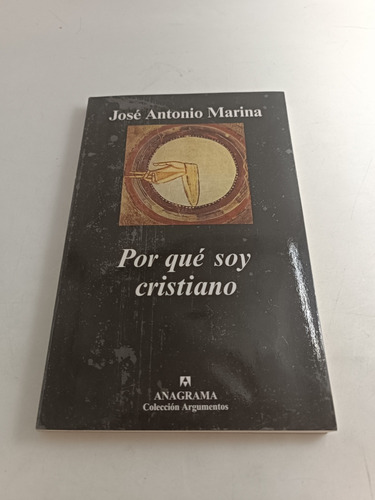 Por Qué Soy Cristiano José Antonio Marina (Usado)