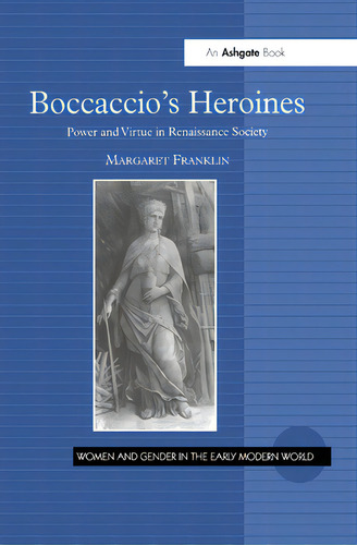Boccaccio's Heroines: Power And Virtue In Renaissance Society, De Franklin, Margaret. Women And Gender In The Early Modern World, Vol. 1. Editorial Routledge, Tapa Blanda En Inglés