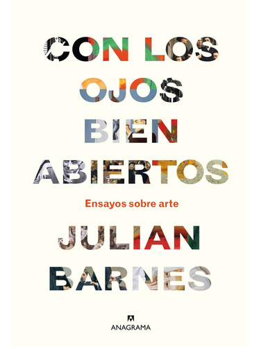 Con Los Ojos Bien Abiertos - Ensayos Sobre Arte