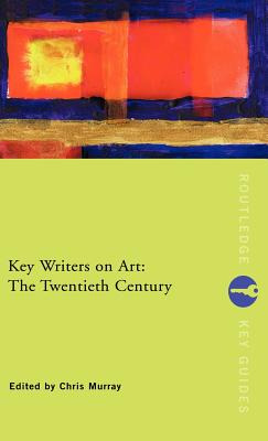 Libro Key Writers On Art: The Twentieth Century: The Twen...