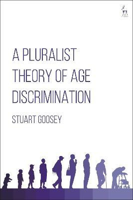 Libro A Pluralist Theory Of Age Discrimination - Dr Stuar...